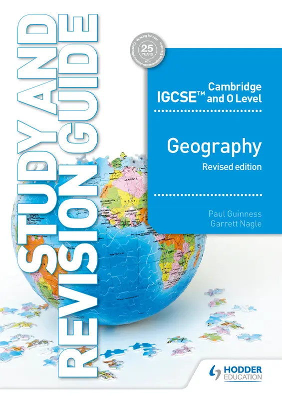 Cambridge IGCSE and O Level Geography Study and Revision Guide revised edition: Hodder Education Group – Paul Guinness、Garrett Nagle