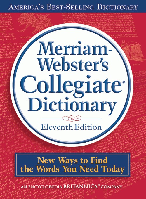 Merriam-Webster’s Collegiate Dictionary 11th Edition – Merriam-Webster