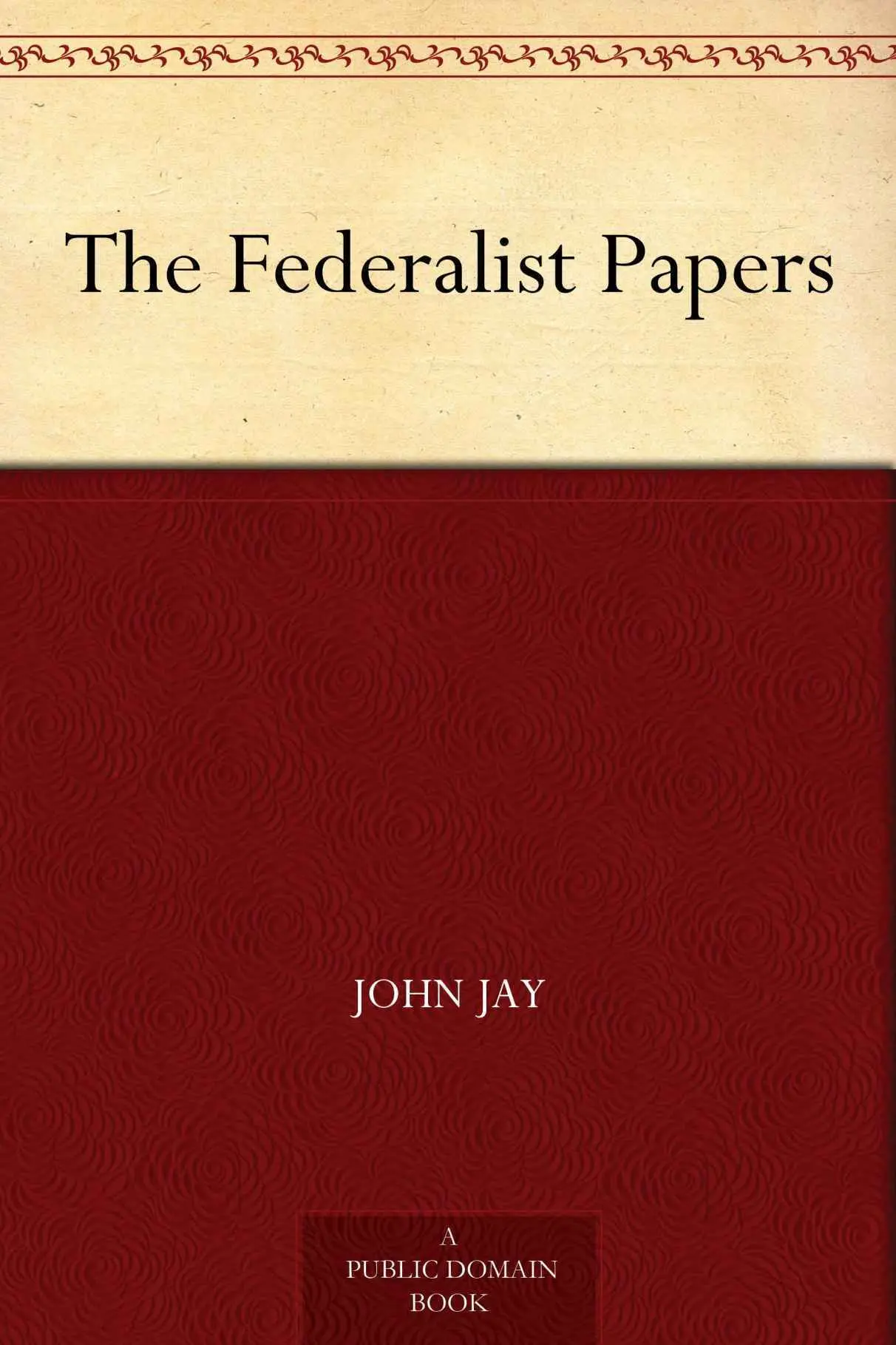 The Federalist Papers – James Madison