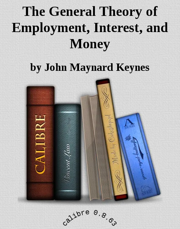 The General Theory of Employment, Interest, and Money – John Maynard Keynes