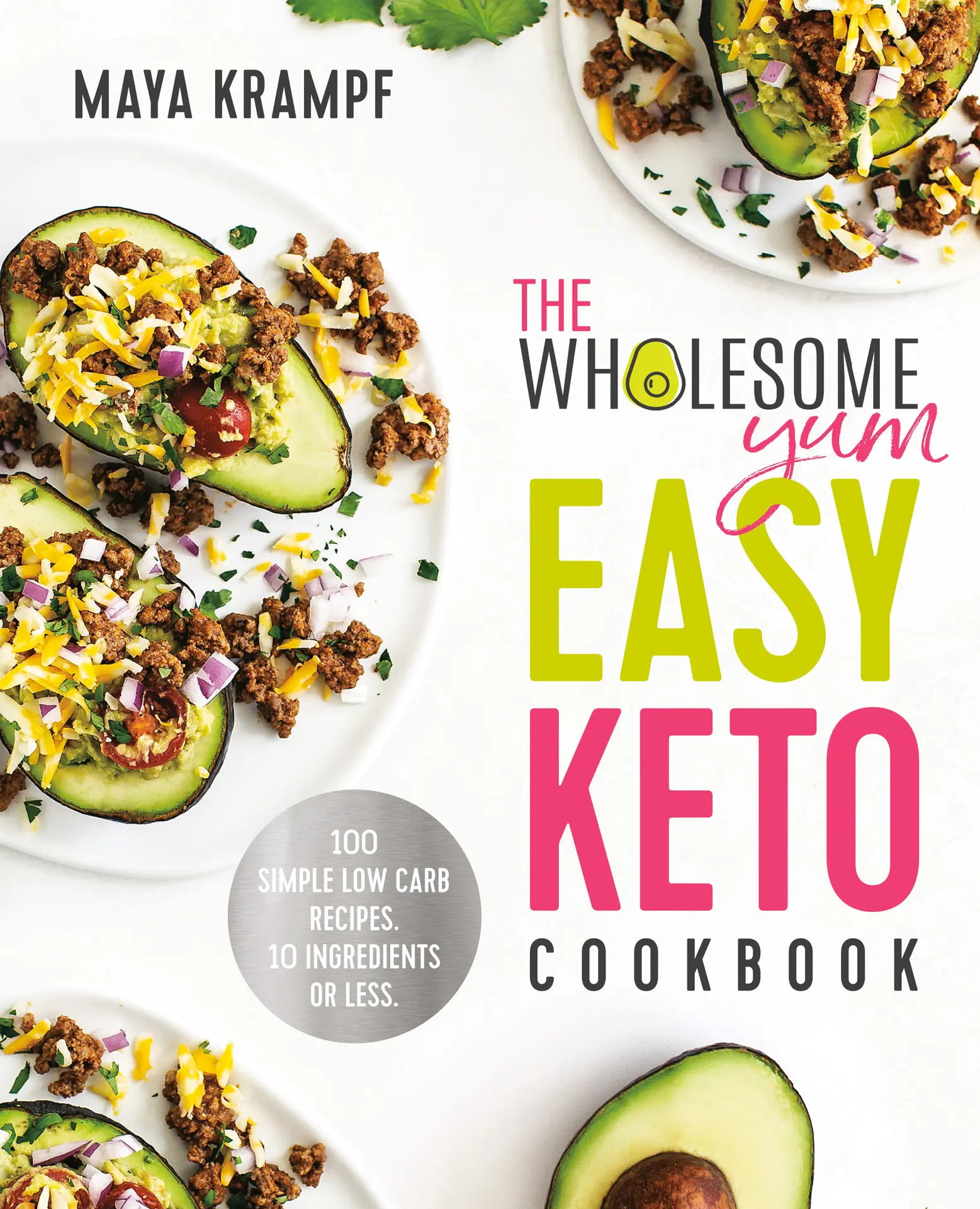 The Wholesome Yum Easy Keto Cookbook – Maya Krampf