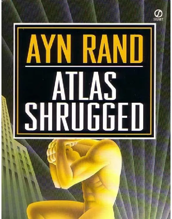 Atlas Shrugged – Ayn Rand