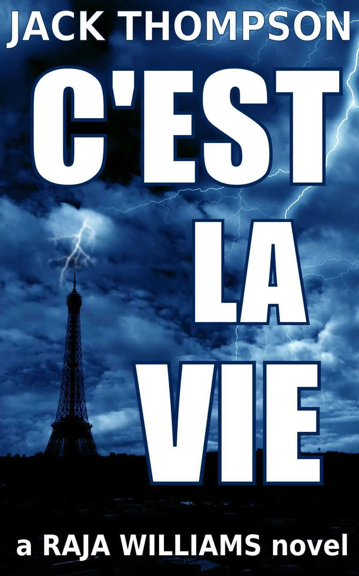 C’est la Vie (Raja Williams Mystery Series Book 2) – Jack Thompson
