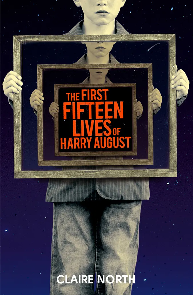 The First Fifteen Lives of Harry August – Claire North