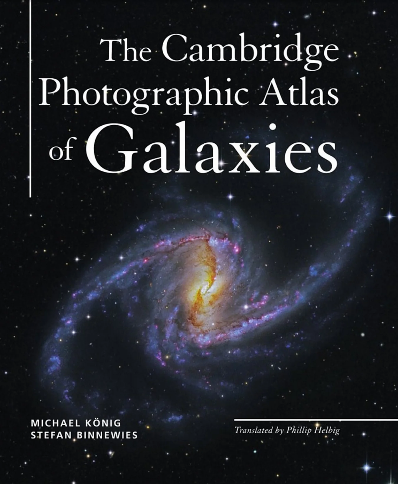 The Cambridge Photographic Atlas of Galaxies – Michael König, Stefan Binnewies, Phillip Helbig