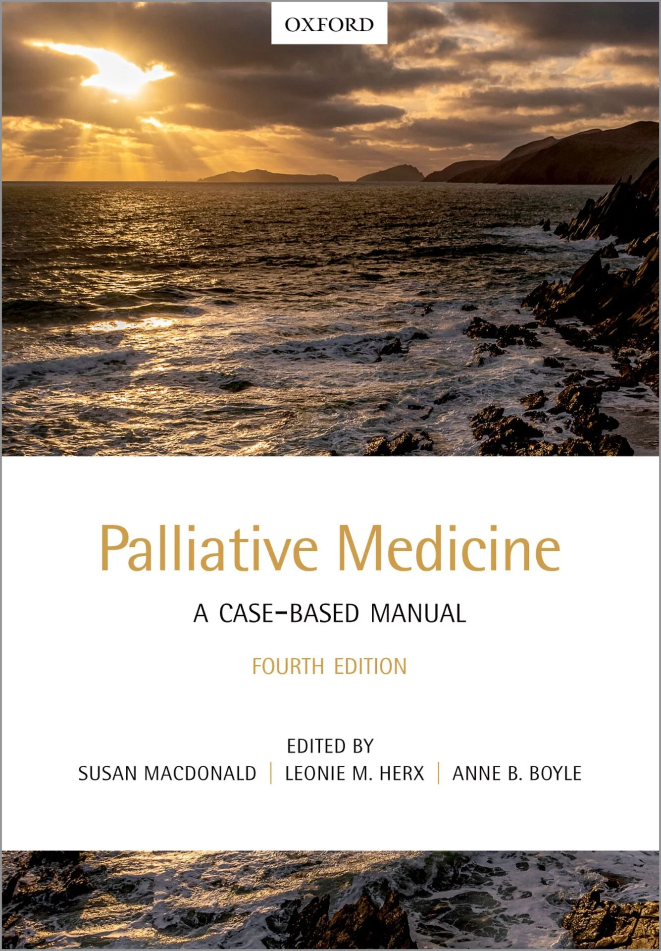 Palliative Medicine: A Case-Based Manual – SUSAN MACDONALD、LEONIE M.HERX、ANNE B. BOYLE