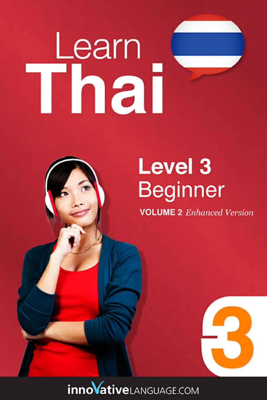 Learn Thai – Level 3: Beginner – Innovative Language Learning, ThaiPod101.com