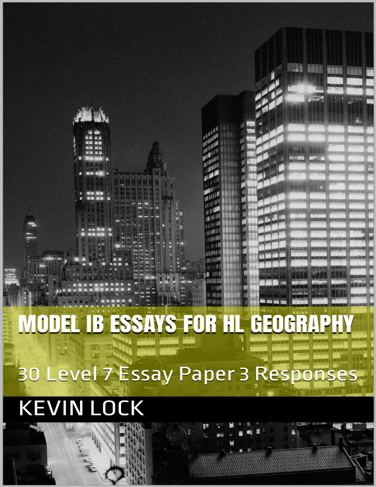 Model IB Essays for HL Geography – 30 Level 7 Essay Paper 3 Responses