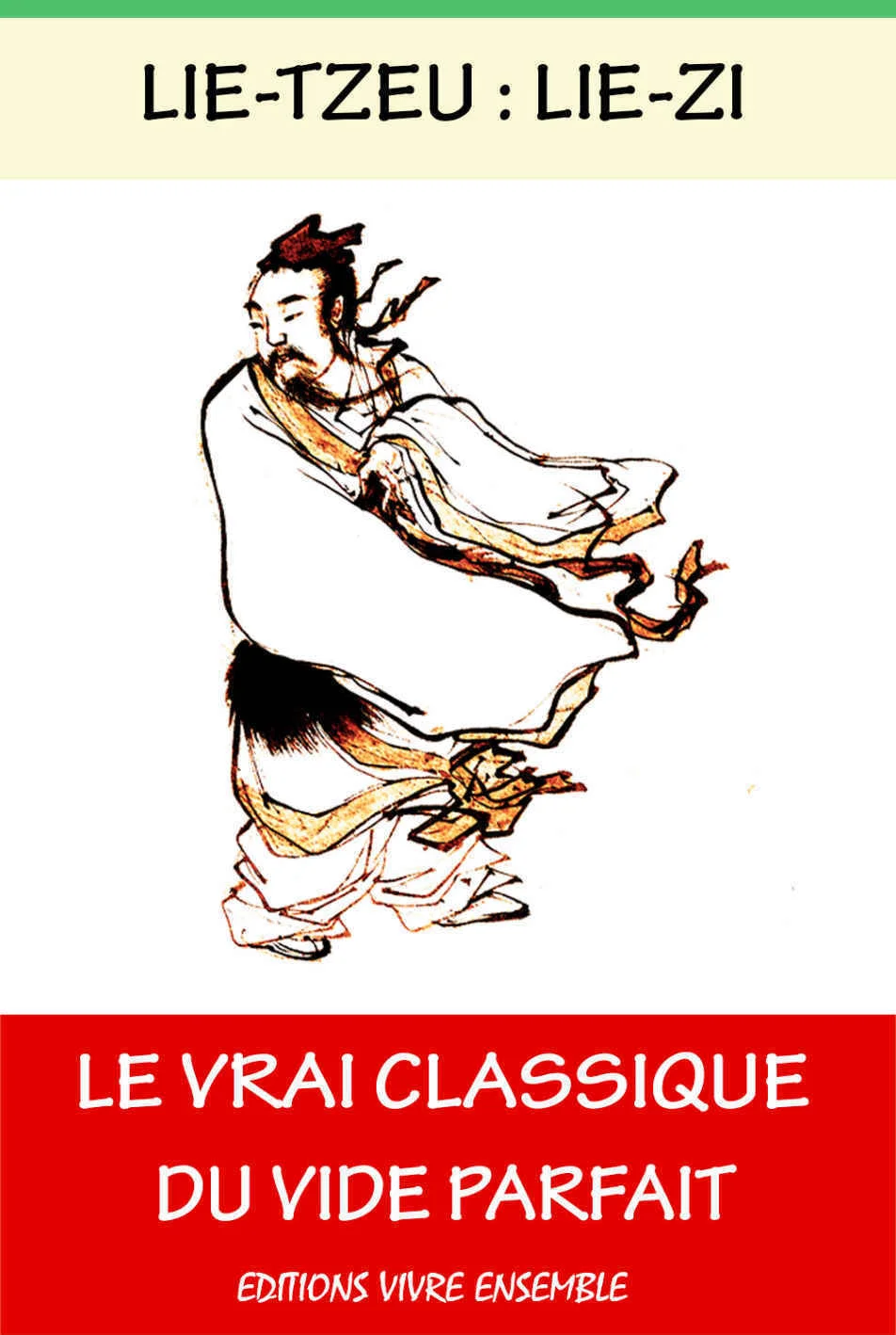 Le Vrai Classique Du Vide Parfait: L’ŒUVRE DE LIE-TZEU (French Edition) – Tseu, Lie